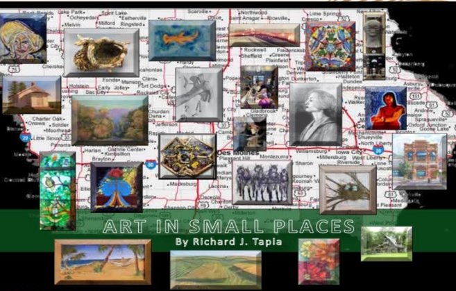 Cover of Art in Small Places: framed paintings by Jones County artists arranged over a vintage map of Iowa